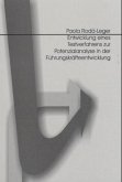 Entwicklung eines Testverfahrens zur Potentialanalyse in der Führungskräfteentwicklung Entwicklung eines Testverfahrens zur Potentialanalyse in der Führungskräfteentwicklung