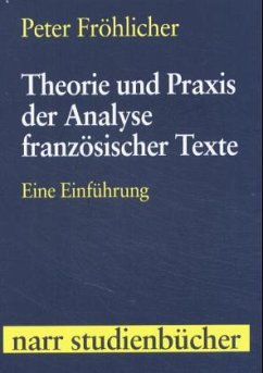 Theorie und Praxis der Analyse französischer Texte - Fröhlicher, Peter