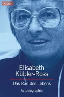 Das Rad des Lebens - Kübler-Ross, Elisabeth