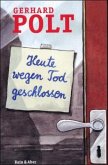 Heute wegen Tod geschlossen