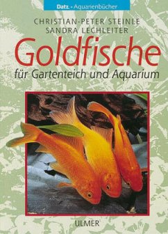 Goldfische für Gartenteich und Aquarium - Steinle, Christian-Peter; Lechleiter, Sandra