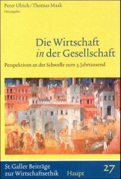 Die Wirtschaft in der Gesellschaft - Ulrich, Peter / Maak, Thomas (Hgg.)