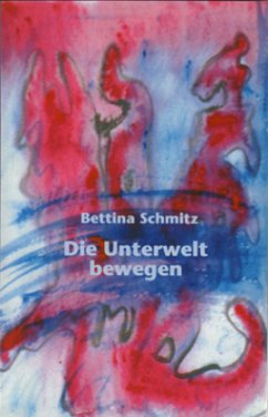 Cover Die Unterwelt bewegen