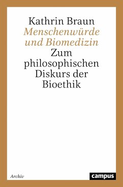 Menschenwürde und Biomedizin - Braun, Kathrin