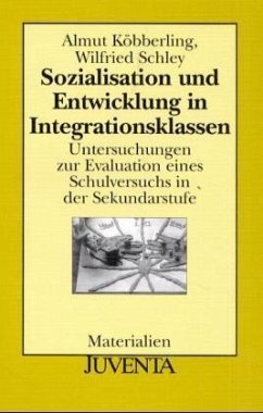 Sozialisation und Entwicklung in Integrationsklassen - Köbberling, Almut; Schley, Wilfried