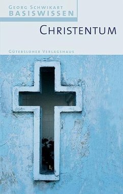 Basiswissen Christentum - Schwikart, Georg