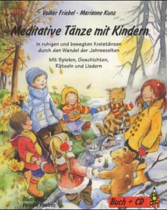 Meditative Tänze mit Kindern, m. Audio-CD - Friebel, Volker; Kunz, Marianne