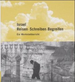 Israel - Reisen, Schreiben, Begreifen - Möckel, Iris