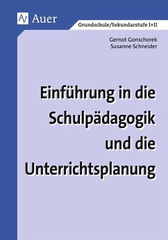 Einführung in die Schulpädagogik und die Unterrichtsplanung - Gonschorek, Gernot;Schneider, Susanne;(Hg), Petersen