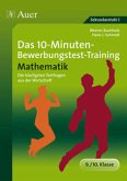 Das 10-Minuten-Bewerbungstest-Training Mathematik