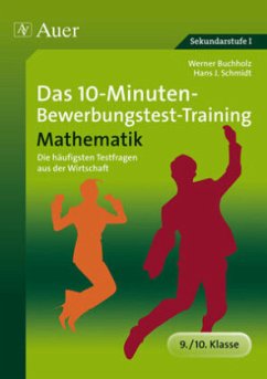 Das 10-Minuten-Bewerbungstest-Training Mathematik - Buchholz, Werner;Schmidt, Hans J.