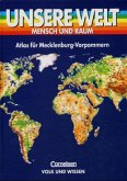 Atlas für Mecklenburg-Vorpommern / Unsere Welt, Mensch und Raum