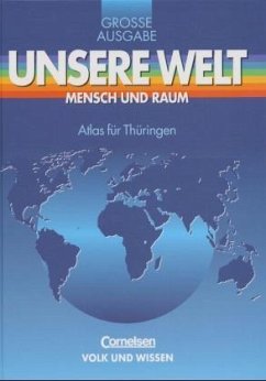 Atlas für Thüringen / Unsere Welt, Mensch und Raum, Große Ausgabe