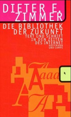 Die Bibliothek der Zukunft - Zimmer, Dieter E.