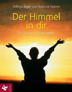 Der Himmel in dir - Jäger, Willigis; Grimm, Beatrice