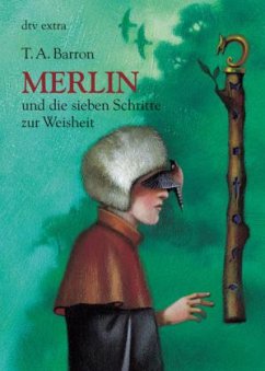 Merlin und die sieben Schritte zur Weisheit - Barron, Thomas A.