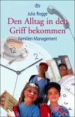 Den Alltag in den Griff bekommen