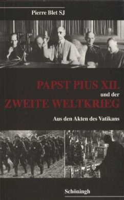 Papst Pius XII. und der Zweite Weltkrieg - Blet, Pierre