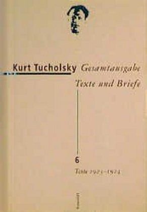 Texte 1923-1924 / Gesamtausgabe, Texte und Briefe 6 Texte 1923-1924 / Gesamtausgabe, Texte und Briefe 6
