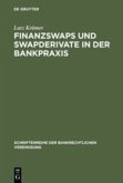 Finanzswaps und Swapderivate in der Bankpraxis