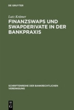 Finanzswaps und Swapderivate in der Bankpraxis - Krämer, Lutz