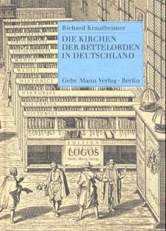 Die Kirchen der Bettelorden in Deutschland - Krautheimer, Richard