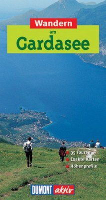 DuMont aktiv Wandern am Gardasee - 35 Wanderungen mit Karten und Höhenprofilen - Höllhuber, Dietrich; Kaul, Wolfgang