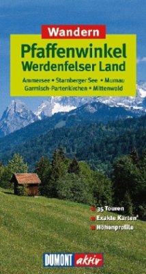 Wandern im Pfaffenwinkel und im Werdenfelser Land - Bahnmüller, Wilfried