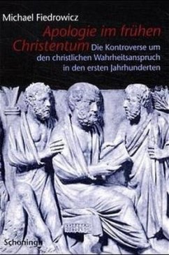 Apologie im frühen Christentum - Fiedrowicz, Michael