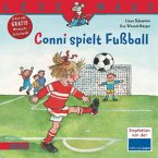 Conni spielt Fußball / Conni Bd.82