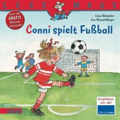 Conni spielt Fußball / Conni Bd.82 - Schneider, Liane;Wenzel-Bürger, Eva