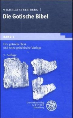 Gotische Bibel 1. Der gotische Text und seine griechische Vorlage - Streitberg, Wilhelm (†) (Hrsg.)