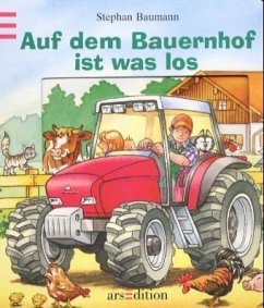 Auf dem Bauernhof ist was los - Baumann, Stephan