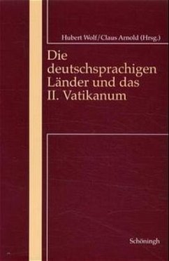 Die deutschsprachigen Länder und das 2. Vatikanum - Wolf, Hubert / Arnold, Claus (Hgg.)