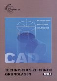 CAD-Technik und Darstellende Geometrie, CAD-Technik und berufspezifische Anwendung / Technisches Zeichnen - Grundlagen 2