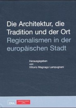 Die Architektur, die Tradition und der Ort - Lampugnani, Vittorio Magnago (Hrsg.)