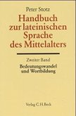 Handbuch zur lateinischen Sprache des Mittelalters / Handbuch der Altertumswissenschaft Bd. II, 5.2, Tl.2