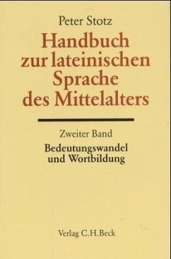Handbuch zur lateinischen Sprache des Mittelalters / Handbuch der Altertumswissenschaft Bd. II, 5.2, Tl.2 - Stotz, Peter