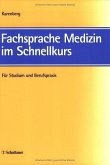 Fachsprache Medizin im Schnellkurs. Für Studium und Berufspraxis.