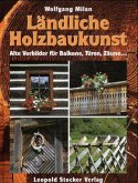 Ländliche Holzbaukunst