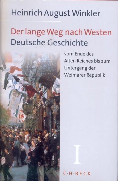 Der lange Weg nach Westen 01 von Winkler, Heinrich August Winkler, Heinrich  August portofrei bei bücher.de bestellen
