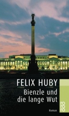 Bienzle und die lange Wut - Huby, Felix