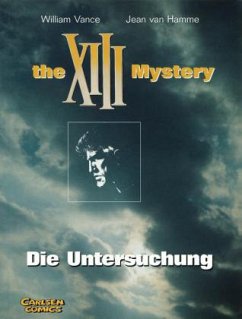 XIII - The XIII Mystery, Die Untersuchung - Vance, William;Hamme, Jean van