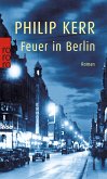 Feuer in Berlin / Bernie Gunther Bd.1