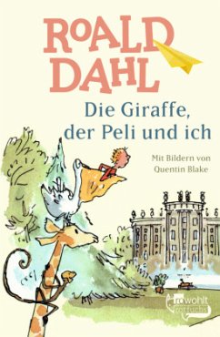 Die Giraffe, der Peli und ich - Dahl, Roald