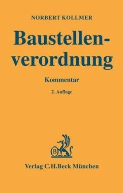 Baustellenverordnung (BaustellenV), Kommentar - Kollmer, Norbert