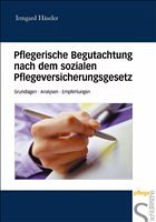 Cover Die pflegerische Begutachtung nach dem sozialen Pflegeversicherungsgesetz