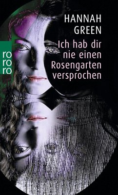 Ich hab dir nie einen Rosengarten versprochen - Green, Hannah