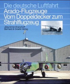 Die Arado-Flugzeuge - Kranzhoff, Jörg A