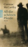 All die schönen Pferde / Border-Trilogie Bd.1 All die schönen Pferde / Border-Trilogie Bd.1
